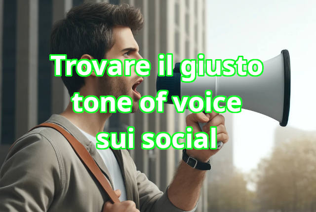 Trovare il giusto tone of voice sui social media