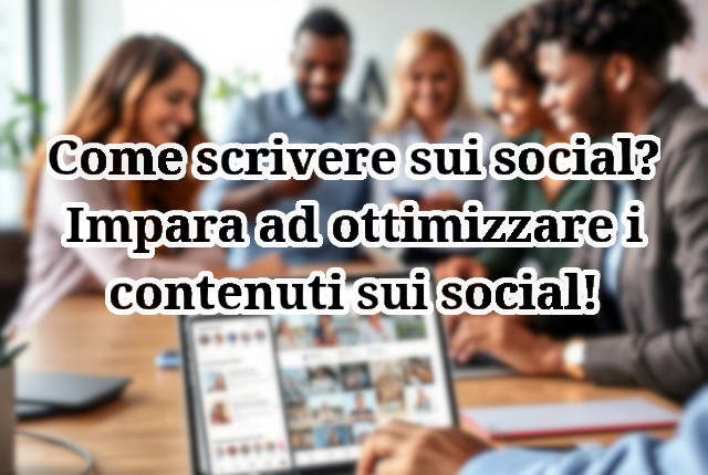 Ottimizzare i contenuti per le piattaforme social